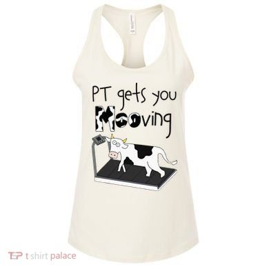 Funny Cow Physical Therapist Pt Therapy Pt Gets You Mooving Women's Tank Top