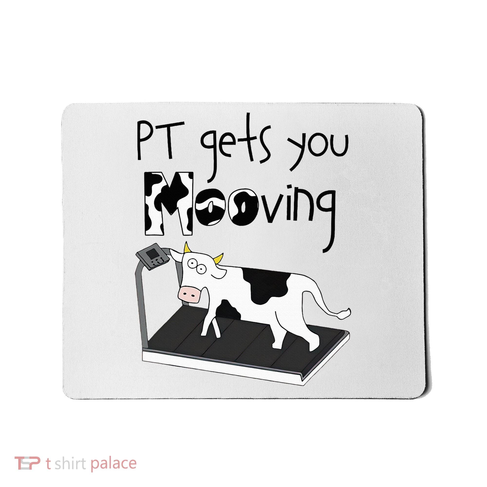Funny Cow Physical Therapist Pt Therapy Pt Gets You Mooving Mousepad