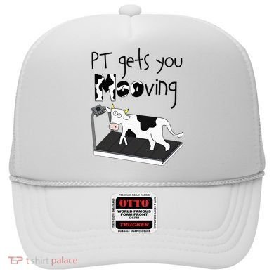 Funny Cow Physical Therapist Pt Therapy Pt Gets You Mooving Hat