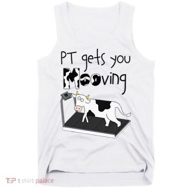 Funny Cow Physical Therapist Pt Therapy Pt Gets You Mooving Tank Top