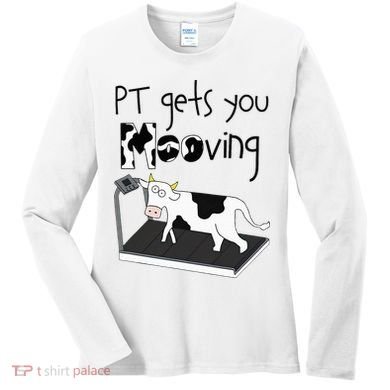 Funny Cow Physical Therapist Pt Therapy Pt Gets You Mooving Women's Long Sleeve Shirt