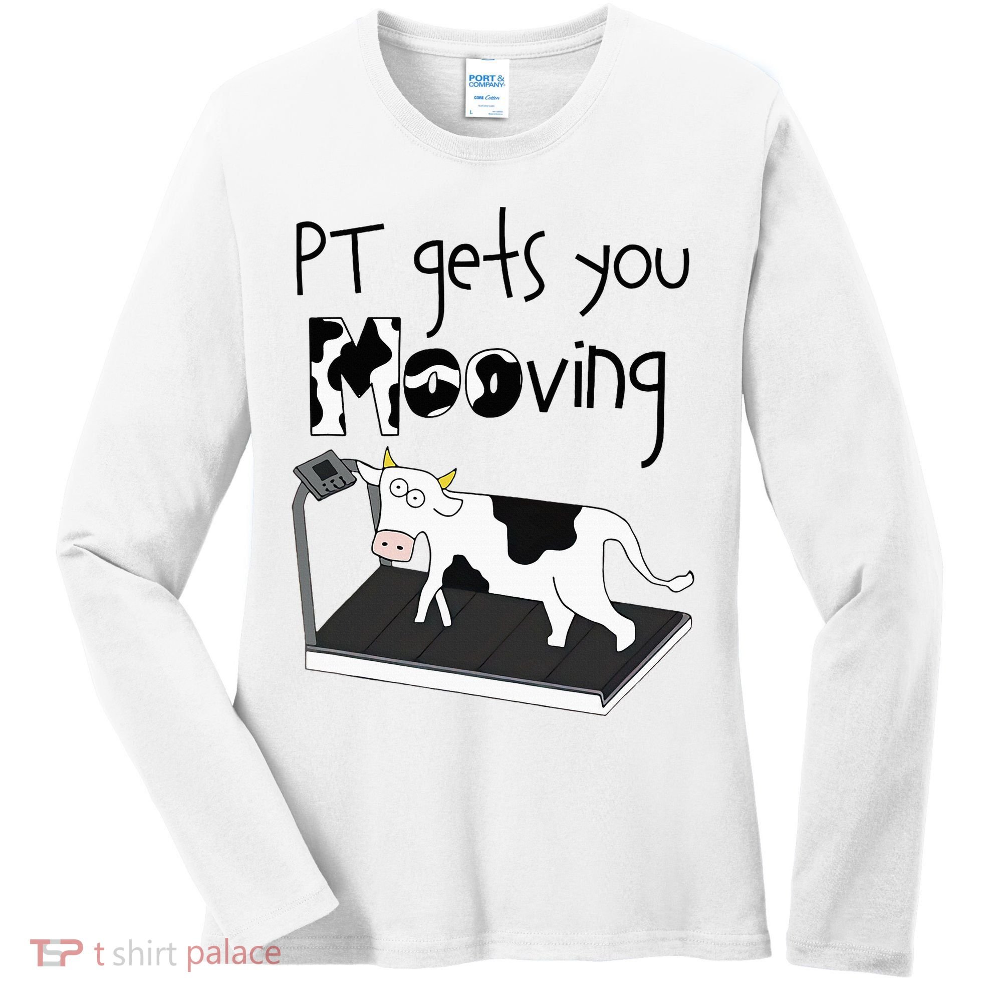 Funny Cow Physical Therapist Pt Therapy Pt Gets You Mooving Women's Long Sleeve Shirt