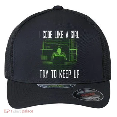 Female Computer Programmer I Code Like A Girl Coding Gift Flexfit Unipanel Trucker Cap
