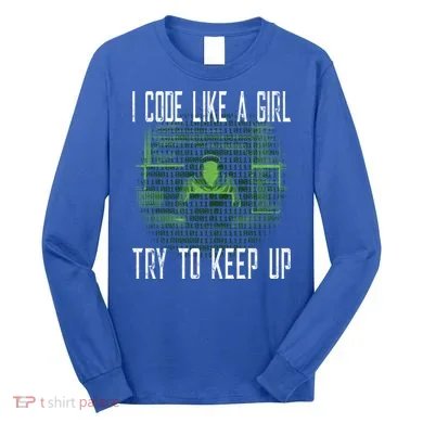 Female Computer Programmer I Code Like A Girl Coding Gift Long Sleeve Shirt