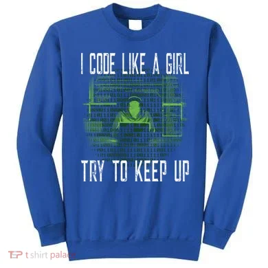 Female Computer Programmer I Code Like A Girl Coding Gift Sweatshirt