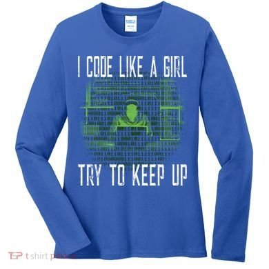Female Computer Programmer I Code Like A Girl Coding Gift Women's Long Sleeve Shirt