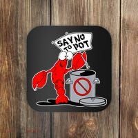 Funny Crawfish Pun Say No To Pot Lobster Festival Crayfish Coaster thumb 0