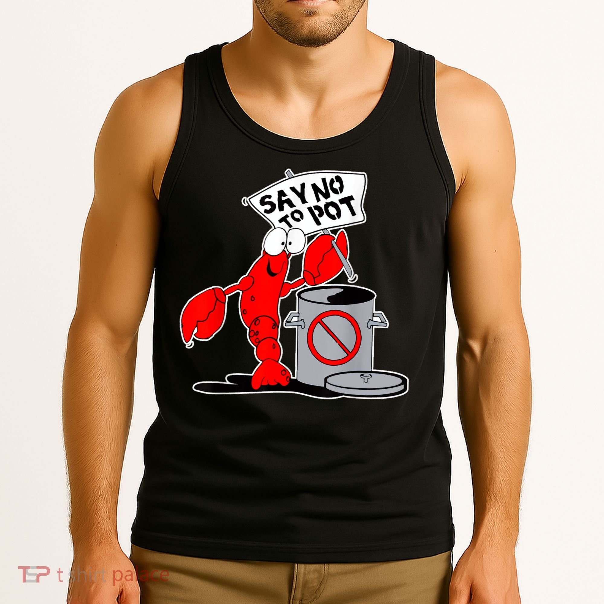Funny Crawfish Pun Say No To Pot Lobster Festival Crayfish Tank Top