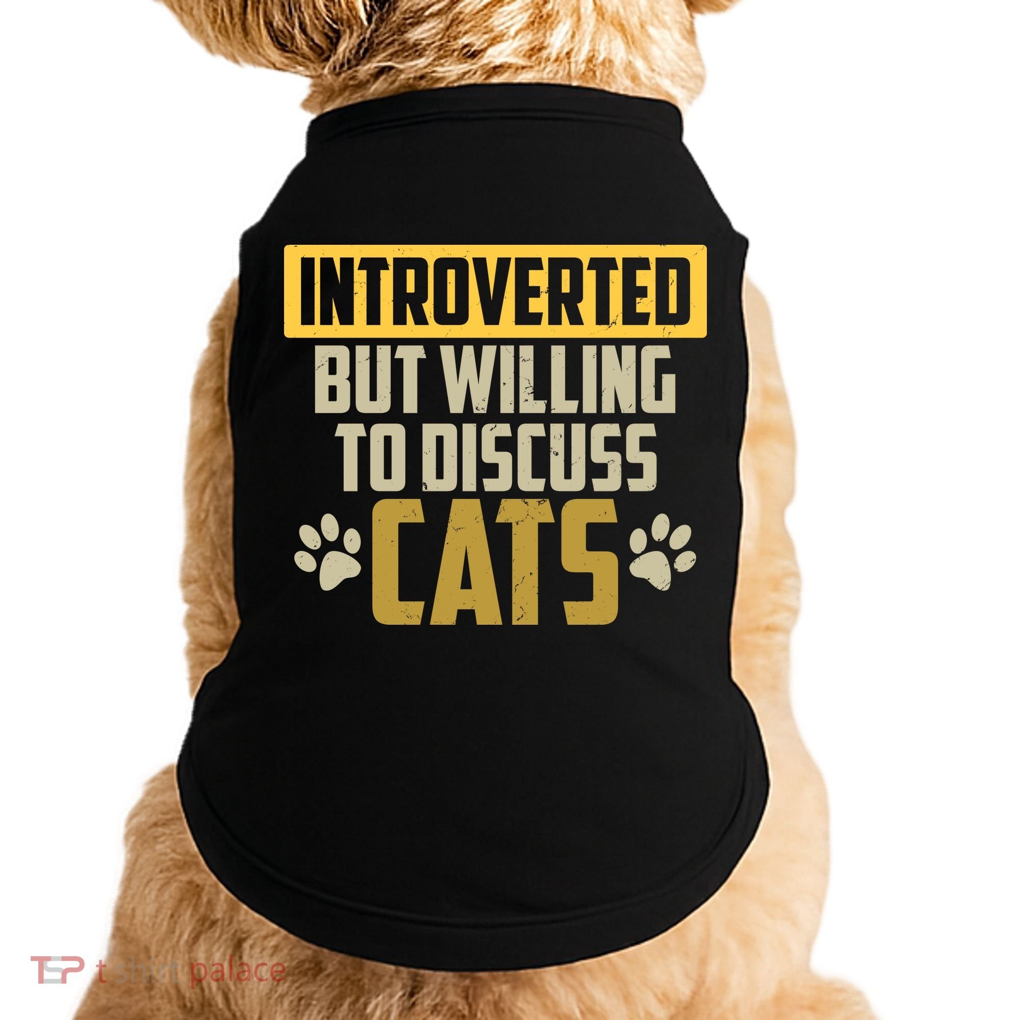 Funny Cat Paws Introverted But Willing To Discuss Cats Doggie Tank