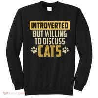 Funny Cat Paws Introverted But Willing To Discuss Cats Sweatshirt thumb 0