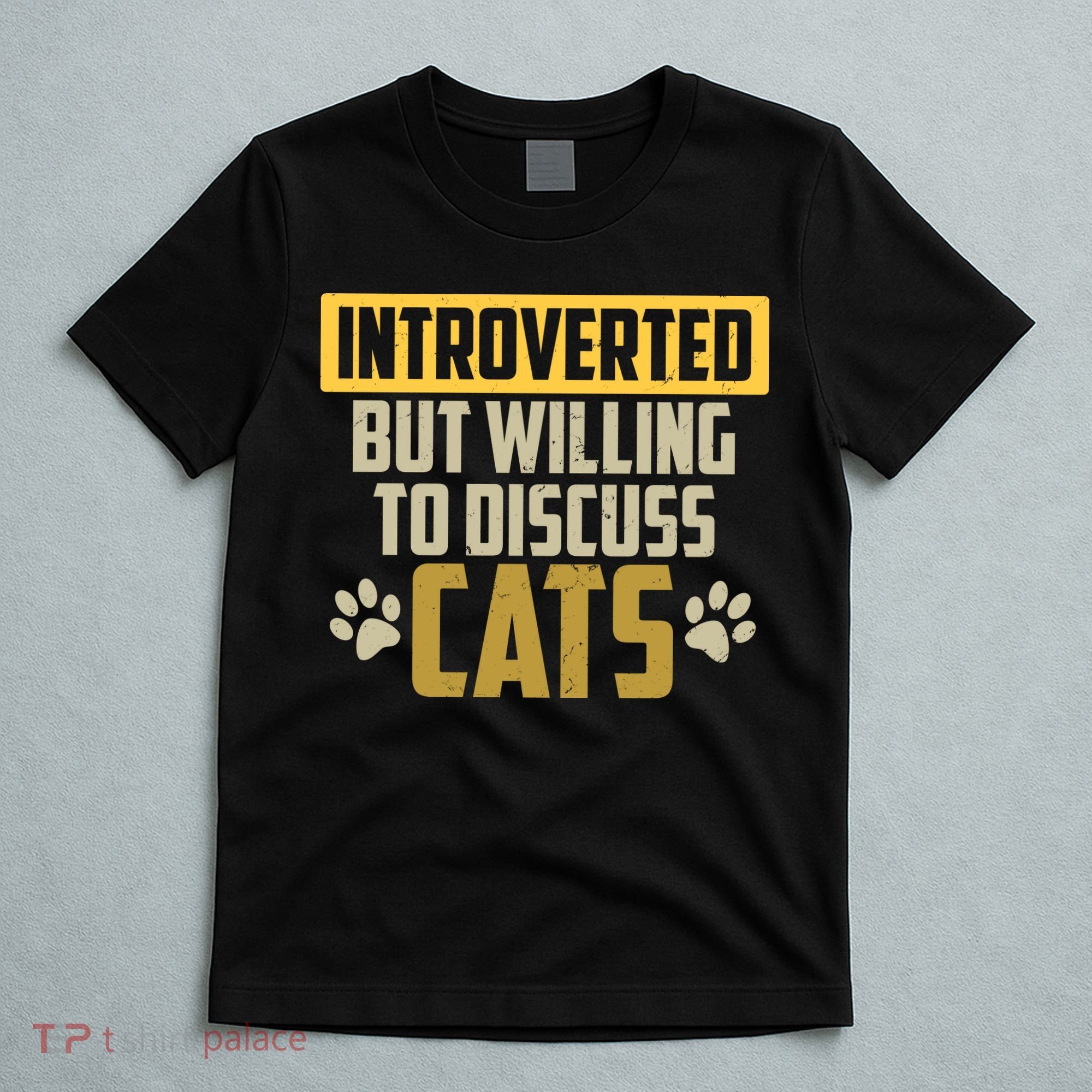 Funny Cat Paws Introverted But Willing To Discuss Cats T-Shirt