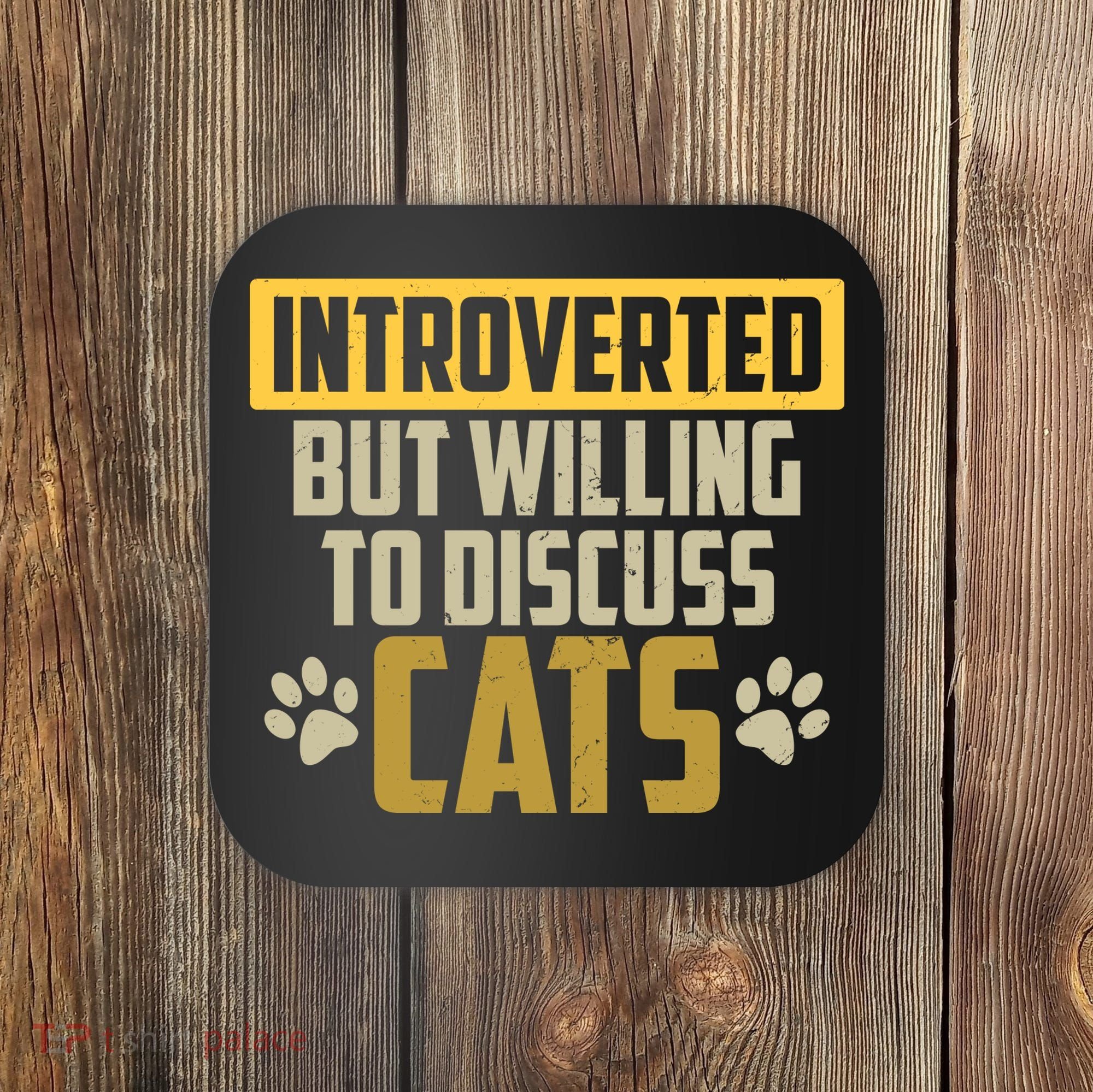 Funny Cat Paws Introverted But Willing To Discuss Cats Coaster