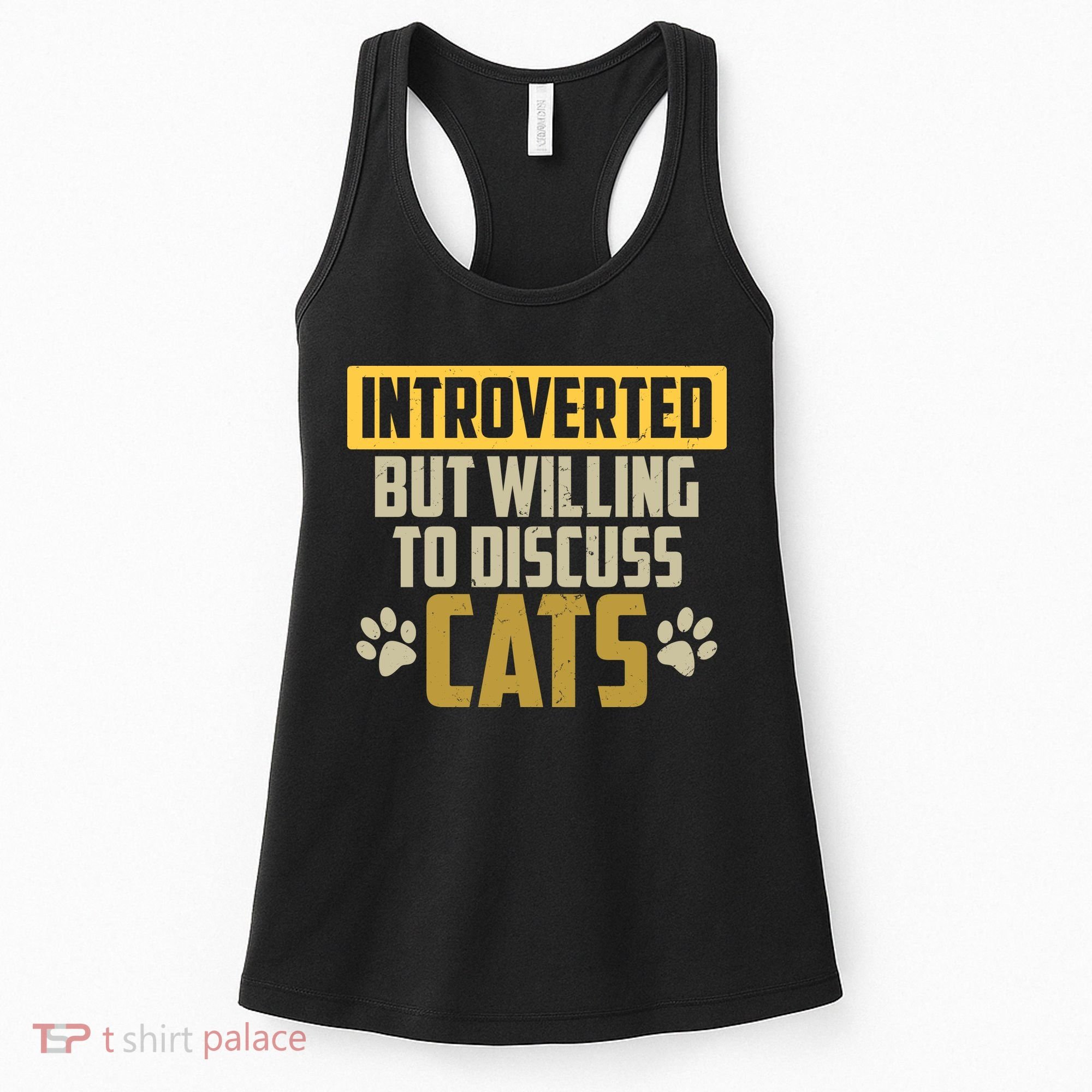 Funny Cat Paws Introverted But Willing To Discuss Cats Women's Tank Top