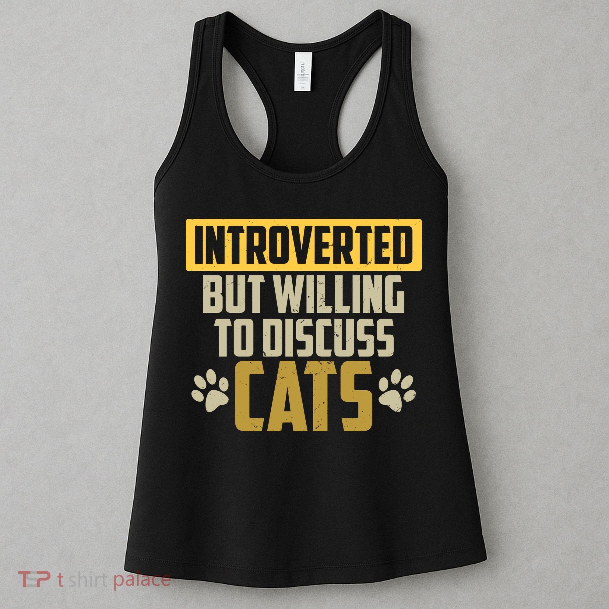 Funny Cat Paws Introverted But Willing To Discuss Cats Women's Tank Top