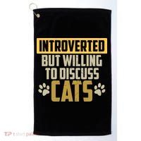 Funny Cat Paws Introverted But Willing To Discuss Cats Golf Towel thumb 0