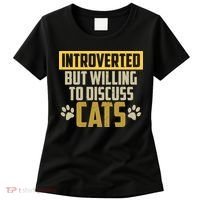 Funny Cat Paws Introverted But Willing To Discuss Cats Women's T-Shirt thumb 0