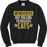 Funny Cat Paws Introverted But Willing To Discuss Cats Kids Sweatshirt thumb 0
