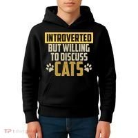 Funny Cat Paws Introverted But Willing To Discuss Cats Kids Hoodie thumb 4