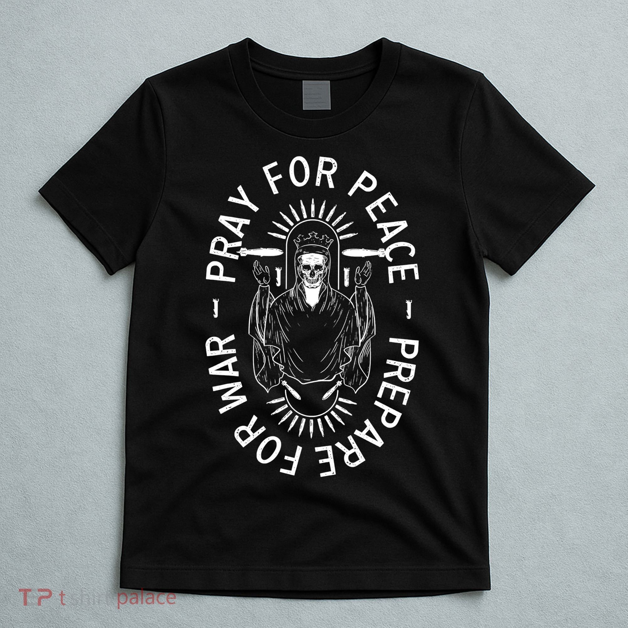 Funny Christian Pray For Peace Prepare For War T-Shirt