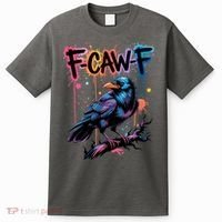 F-Caw-F Crow Pun, Gothic Dark Humor T-Shirt thumb 0