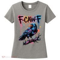 F-Caw-F Crow Pun, Gothic Dark Humor Women's T-Shirt thumb 0