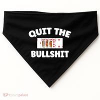 Funny Card Player Pitch Quit The Bullshit USA-Made Doggie Bandana thumb 0