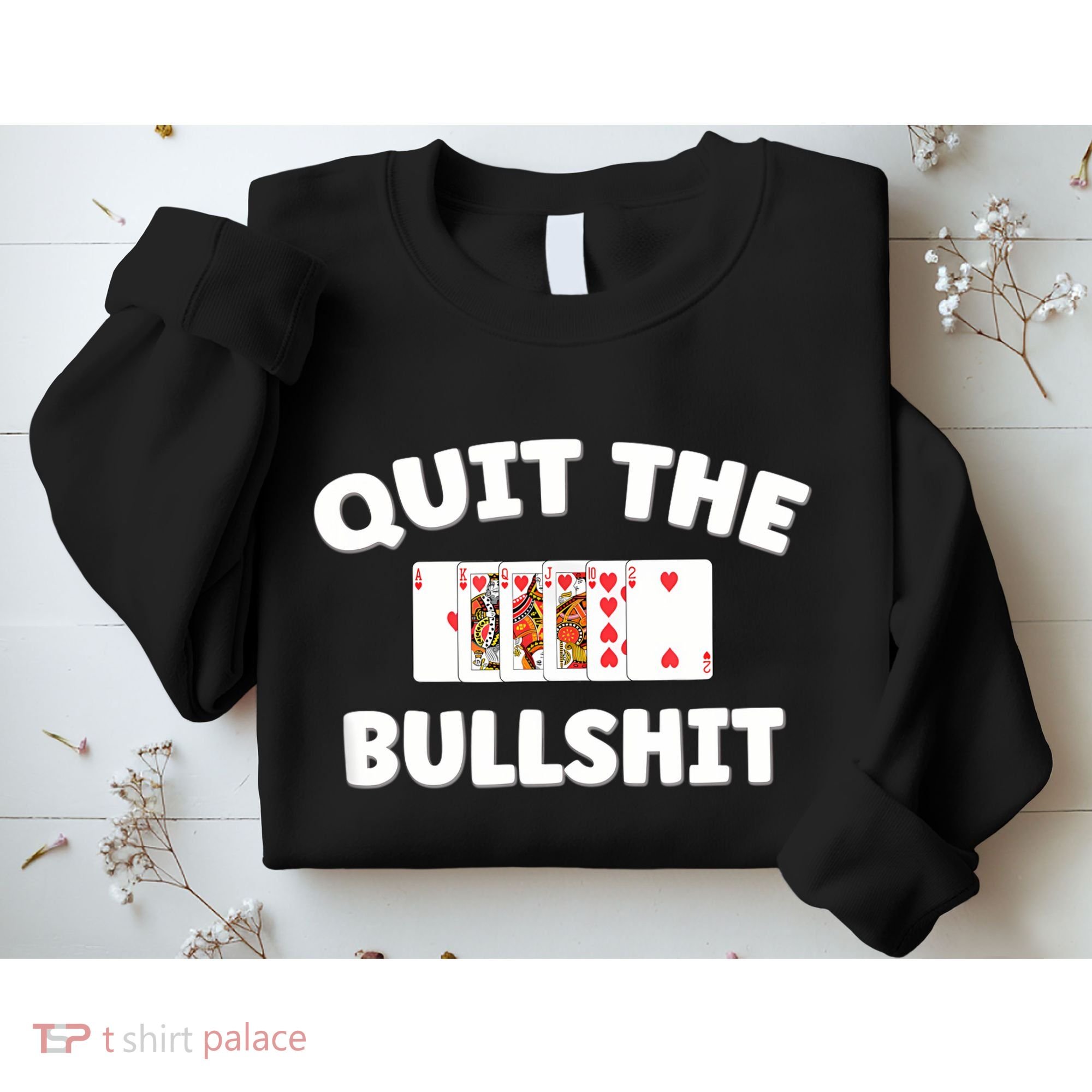 Funny Card Player Pitch Quit The Bullshit Sweatshirt
