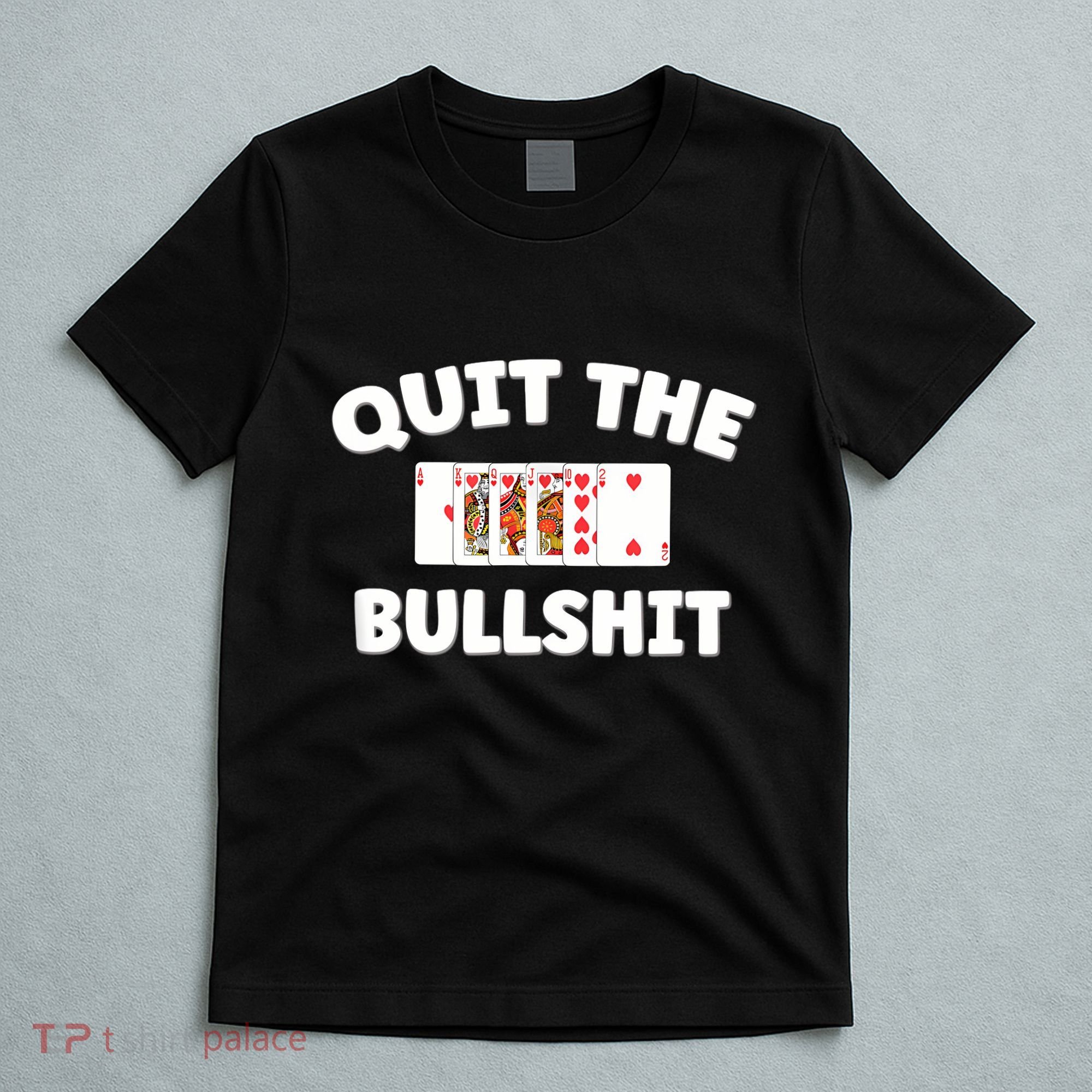 Funny Card Player Pitch Quit The Bullshit T-Shirt