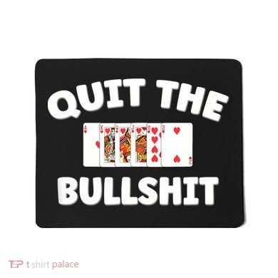 Funny Card Player Pitch Quit The Bullshit Mousepad