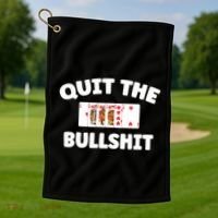 Funny Card Player Pitch Quit The Bullshit Golf Towel thumb 1
