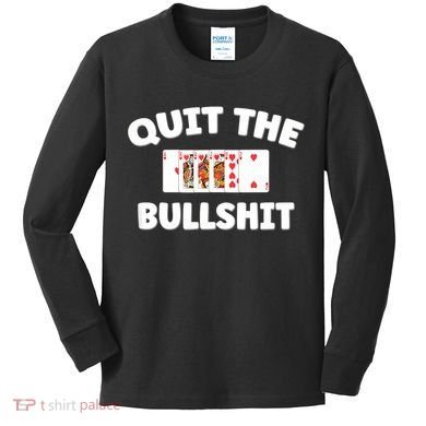 Funny Card Player Pitch Quit The Bullshit Kids Long Sleeve Shirt