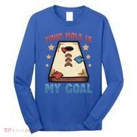 Funny Cornhole Player Your Hole Is My Goal Meaningful Gift Long Sleeve Shirt thumb 0