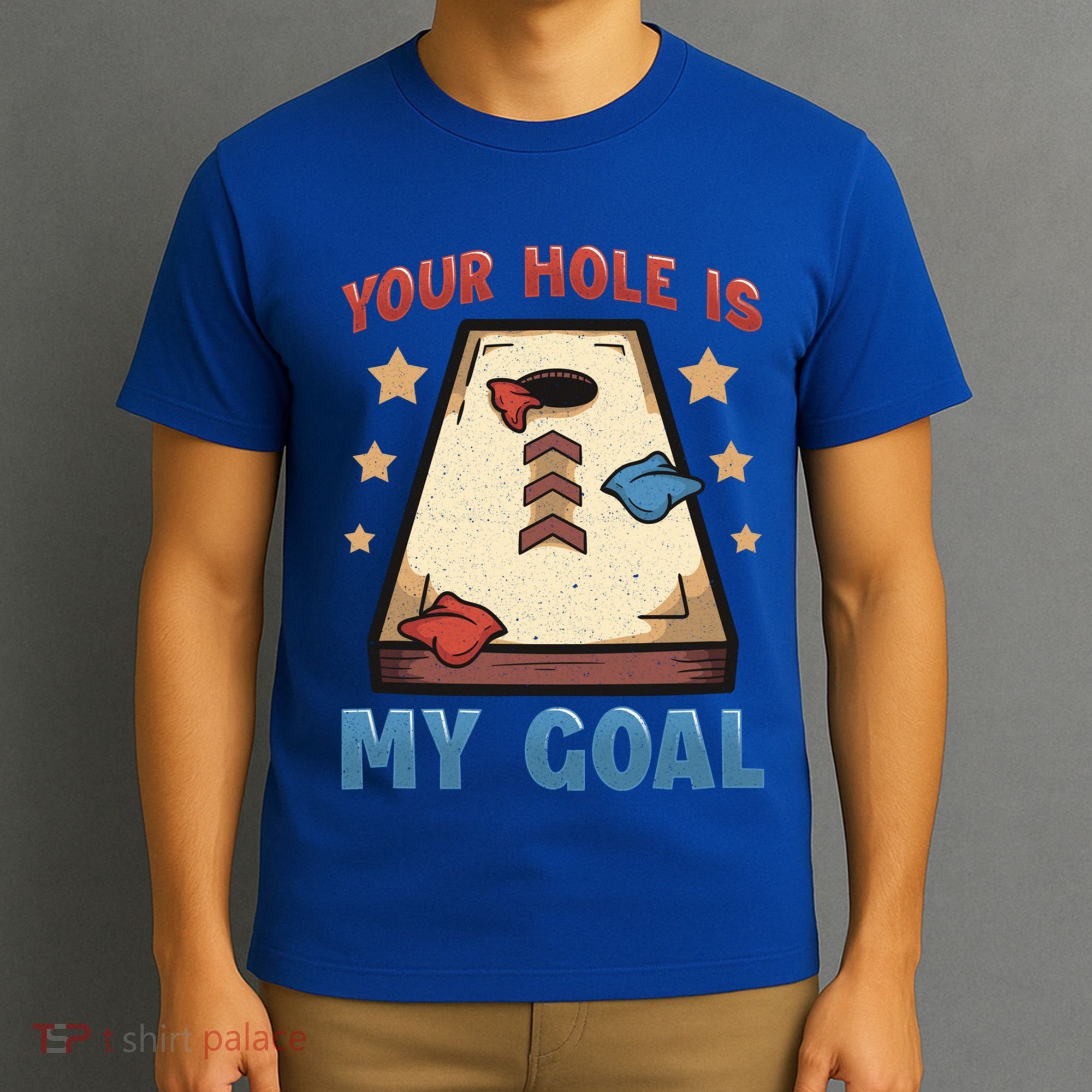Funny Cornhole Player Your Hole Is My Goal Meaningful Gift T-Shirt