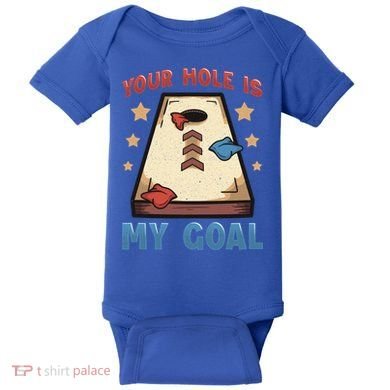 Funny Cornhole Player Your Hole Is My Goal Meaningful Gift Baby Bodysuit