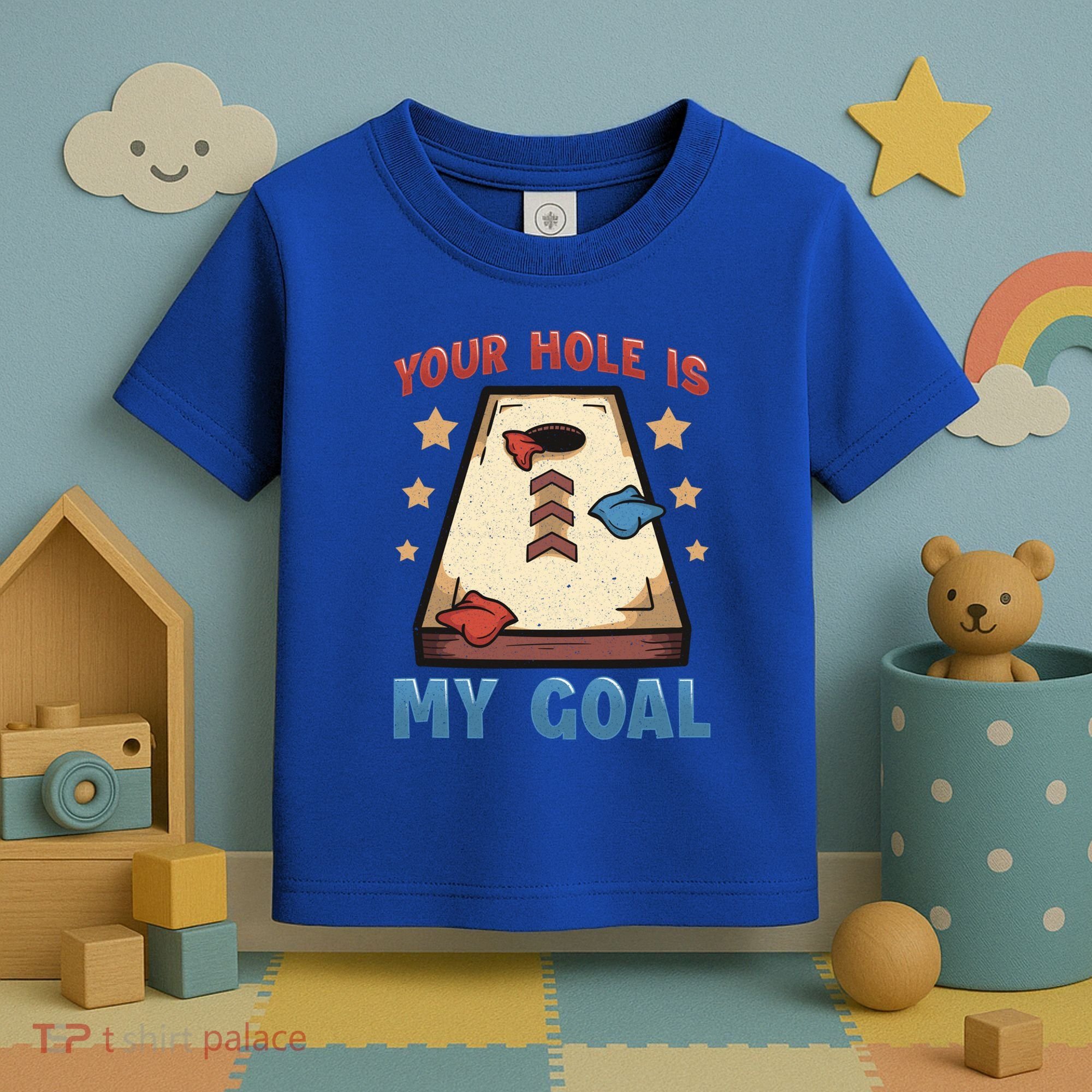 Funny Cornhole Player Your Hole Is My Goal Meaningful Gift Toddler T-Shirt