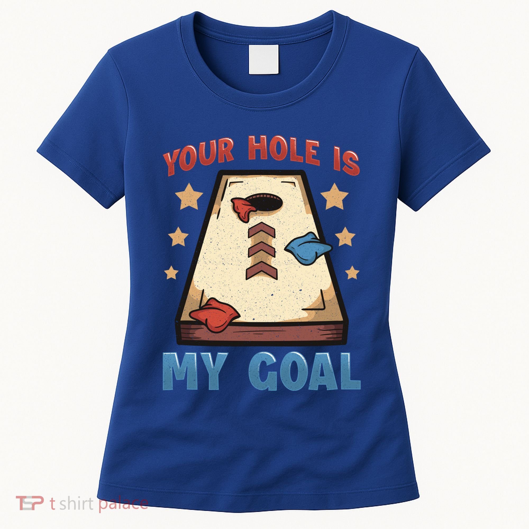 Funny Cornhole Player Your Hole Is My Goal Meaningful Gift Women's T-Shirt