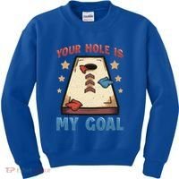 Funny Cornhole Player Your Hole Is My Goal Meaningful Gift Kids Sweatshirt thumb 0