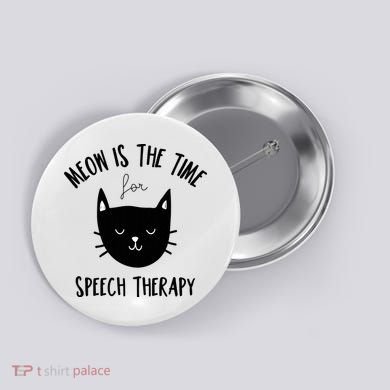 Funny Cat Pun Speech Therapy SLP Therapist Cute Kitten Button