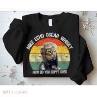 Funny Cat Pilot Mike Echo Oscar Whisky How Do You Copy Meow Sweatshirt thumb 2
