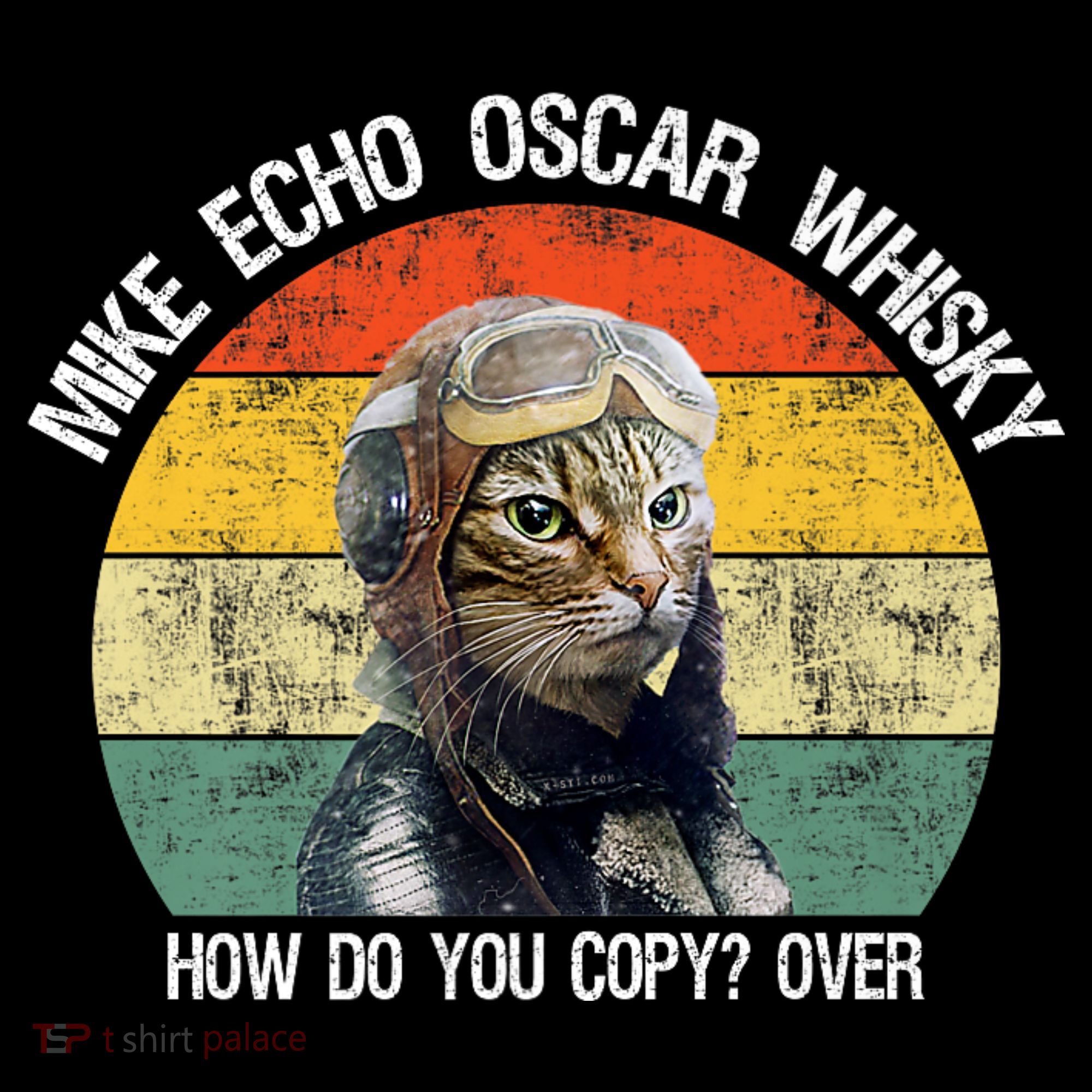 Funny Cat Pilot Mike Echo Oscar Whisky How Do You Copy Meow T-Shirt