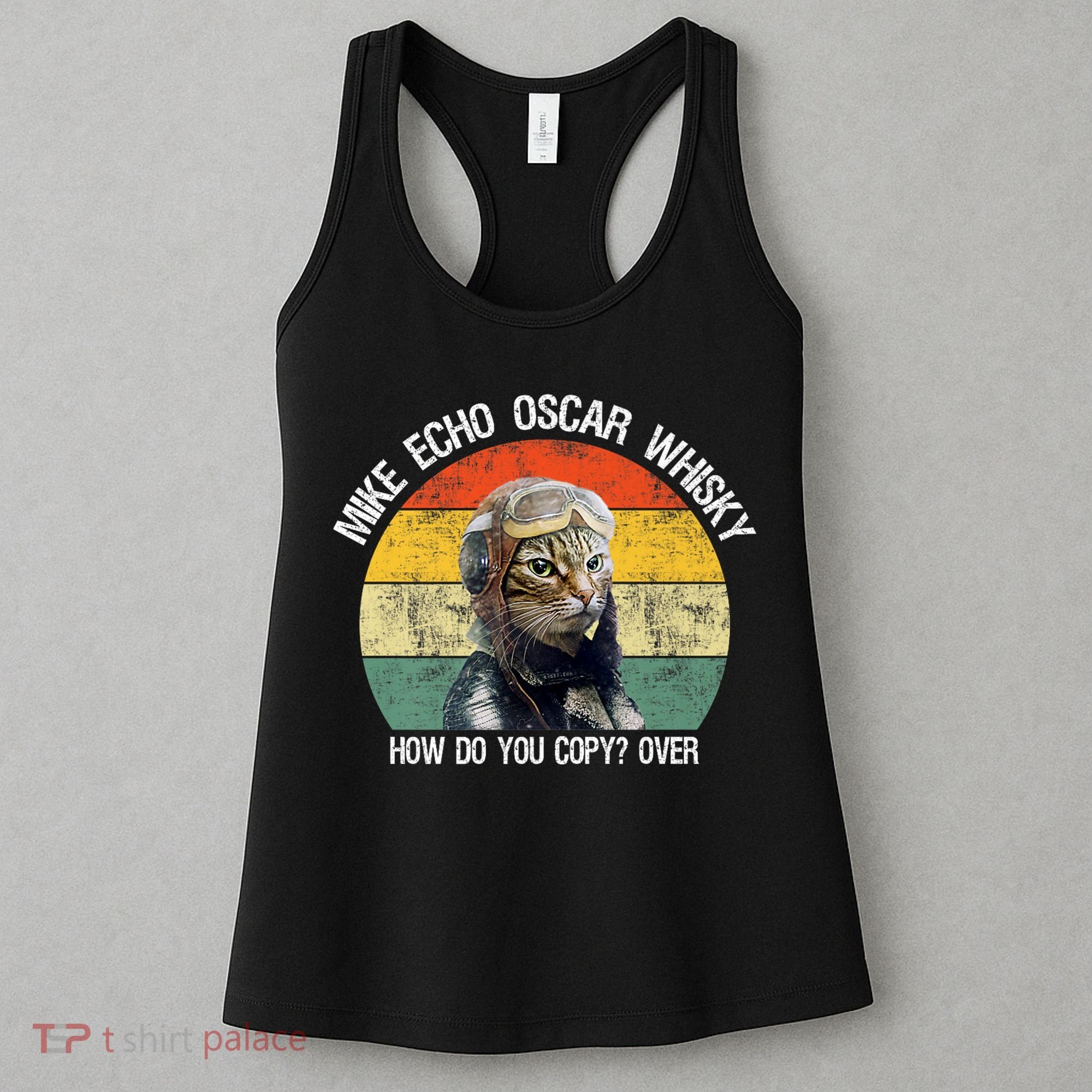 Funny Cat Pilot Mike Echo Oscar Whisky How Do You Copy Meow Women's Tank Top