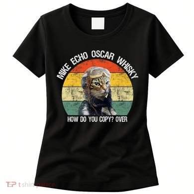 Funny Cat Pilot Mike Echo Oscar Whisky How Do You Copy Meow Women's T-Shirt