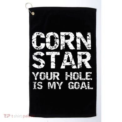Funny Cornhole Pun Gift Quote Corn Star Your Hole Is My Goal Gift Golf Towel