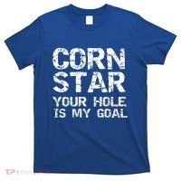 Funny Cornhole Pun Gift Quote Corn Star Your Hole Is My Goal Gift T-Shirt thumb 0
