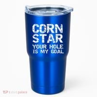 Funny Cornhole Pun Gift Quote Corn Star Your Hole Is My Goal Gift Tumbler thumb 0