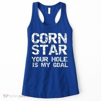 Funny Cornhole Pun Gift Quote Corn Star Your Hole Is My Goal Gift Women's Tank Top