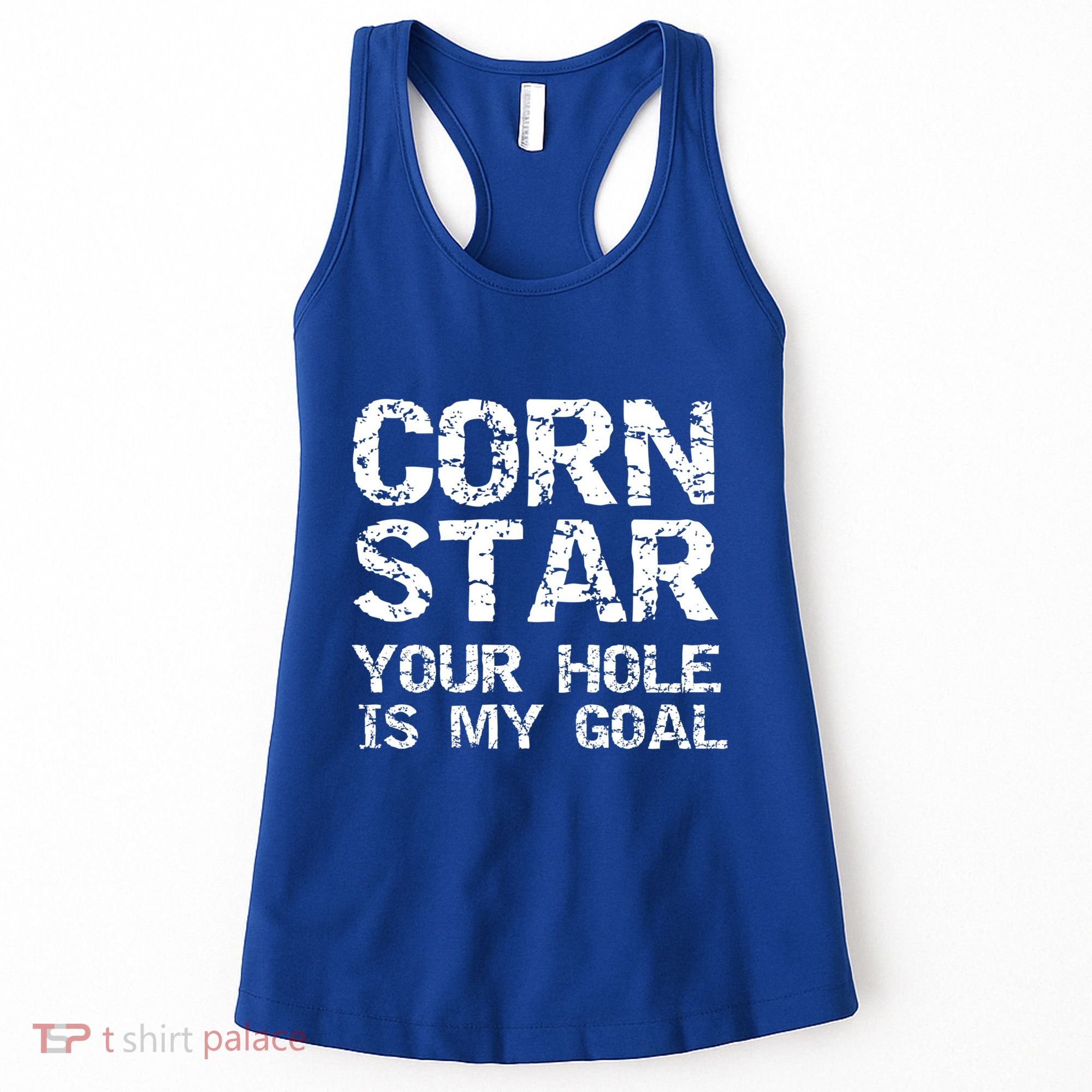 Funny Cornhole Pun Gift Quote Corn Star Your Hole Is My Goal Gift Women's Tank Top