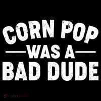 Funny Corn Pop Was A Bad Dude Backpack thumb 2