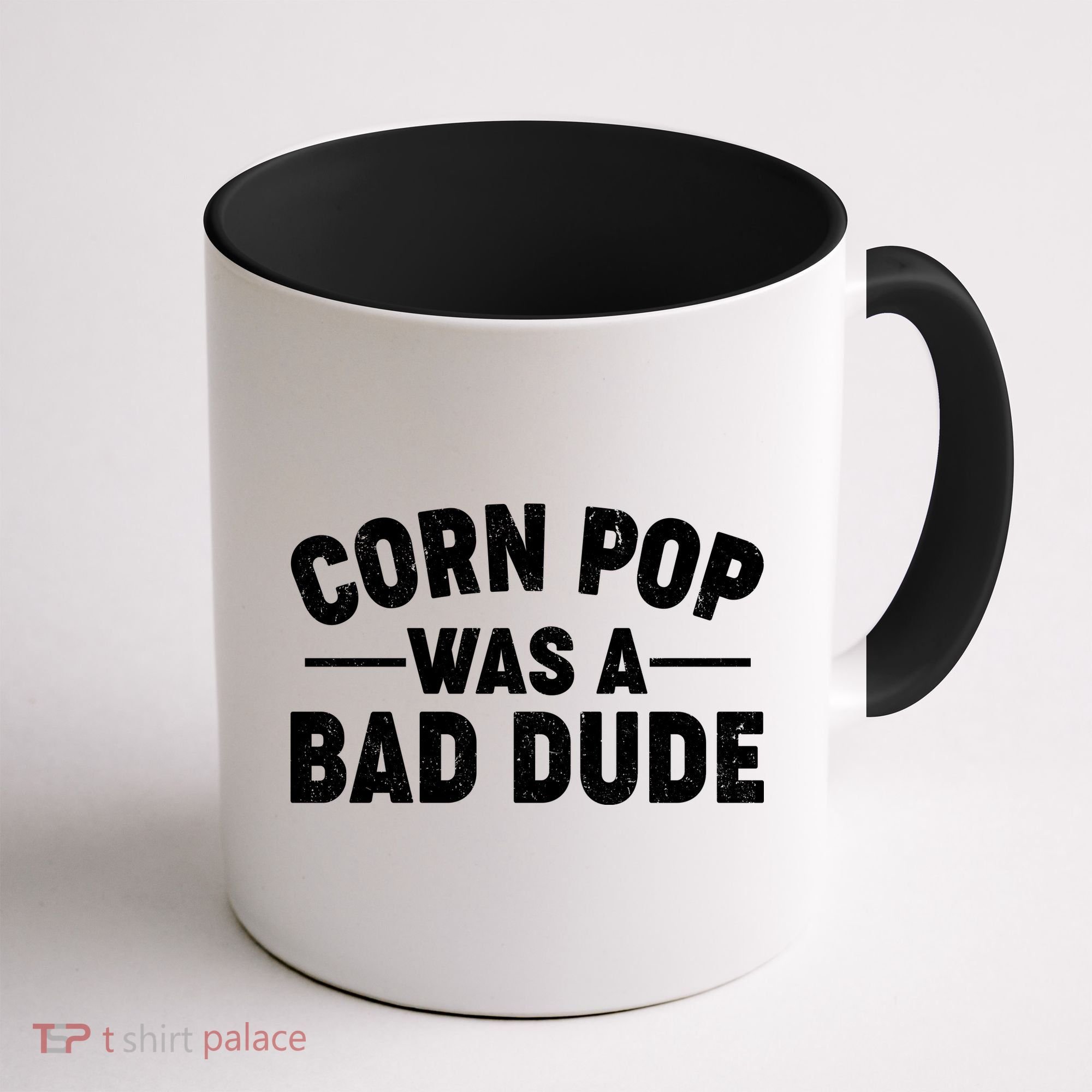 Funny Corn Pop Was A Bad Dude Coffee Mug