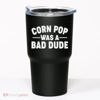 Funny Corn Pop Was A Bad Dude Tumbler thumb 0